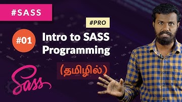 #01 - Introduction to SASS Programming - (தமிழில்) (Tamil) | SASS Tutorial