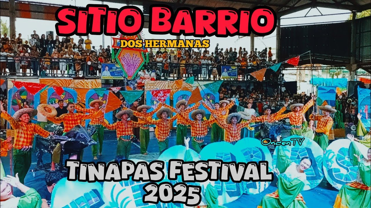 SITIO.   BARRIO ARENA DANCE 14th TINAPAS FESTIVAL 2025Dos HERMANAS TALISAY CITY  l NEGROS OCCIDENTAL