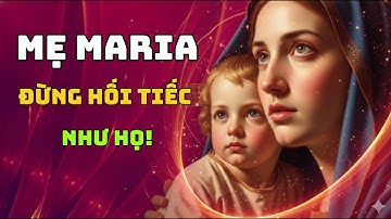 💔 Mẹ Maria: 3 Điều Hối Tiếc Nơi Cửa Tử | Lời Cảnh Tỉnh Thay Đổi Cuộc Đời Bạn | Nguyễn Ngọc Ngạn