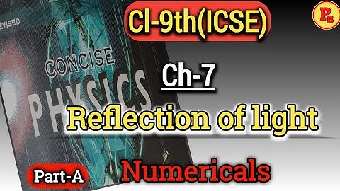 Reflection of light| Numericals | Class-9th | Ch-7 | Selina concise physics @ProblemsBeater