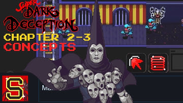 Super Dark Deception chapter 2-3 concepts PART 3