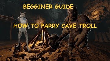 How to parry cave troll for new players!
