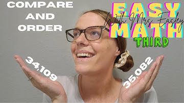 3rd Grade: COMPARE AND ORDER [Numbers to the Hundred Thousands]