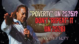 Do This to Escape Poverty in 2025 💰 Make It Happen | Happy New Year | Prophet Lovy