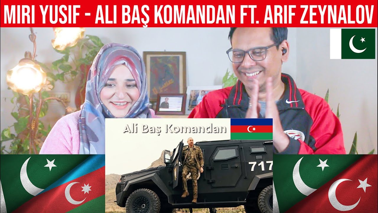Miri Yusif Ali Ba Komandan Ft Arif Zeynalov Pakistani Reaction miri-yusif-ali-ba-komandan-ft-arif-zeynalov-pakistani-reaction
