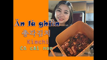 Cách muối Kimchi củ cải non phong cách Hàn
