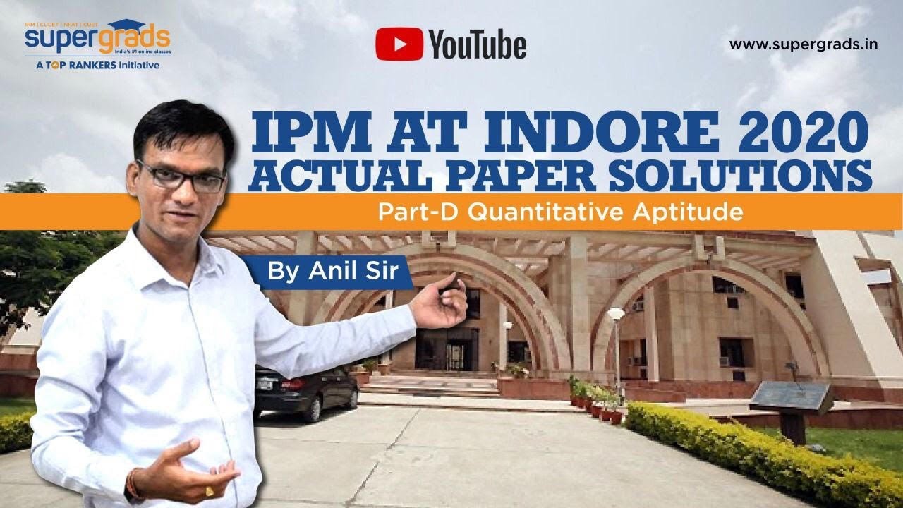 IPM Indore 2020 Paper Solution | Short Answer Section Questions and Answers I SuperGrads