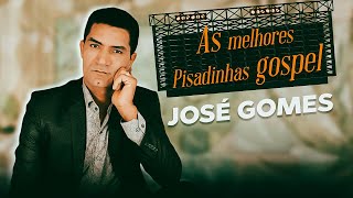 As melhores Pisadinhas gospel (Vídeos Clipes) José Gomes