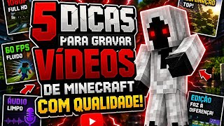🔥 “SEUS VÍDEOS DE MINECRAFT ESTÃO RUINS? FAZ ISSO AGORA! (5 DICAS)”
