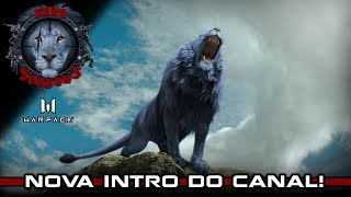 "DARK SHADOWS: O Clã do Leão" - Nova Intro do Canal!