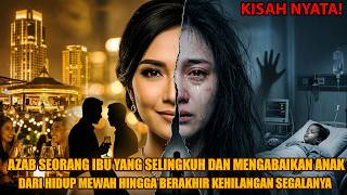 The Punishment of a Mother Who Cheats and Neglects Her Child Until She Ends Tragically and Loses ...