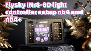 Flysky INR8 8D light control set up nb4 and nb4+