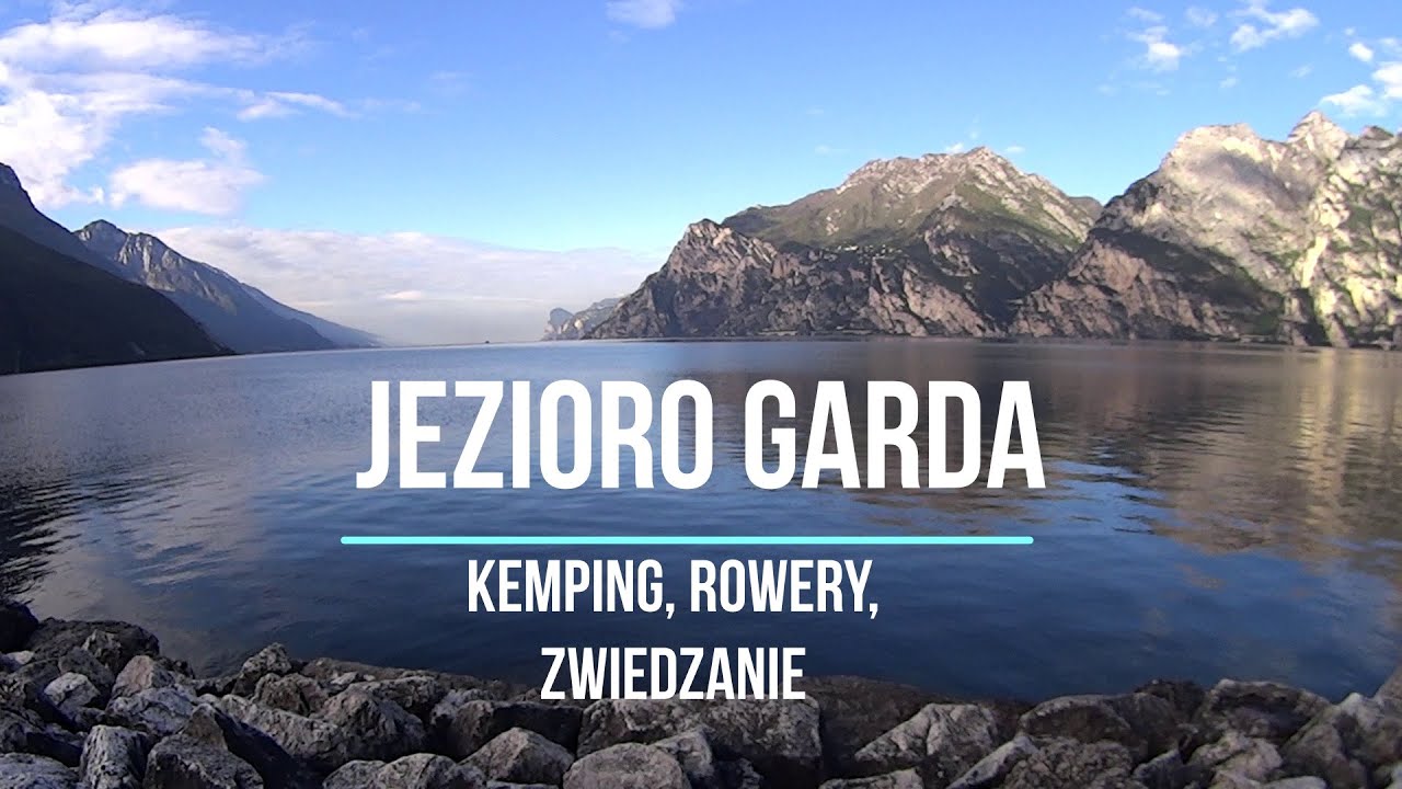Jezioro Garda. Kemping, rowery, zwiedzanie