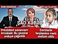 Günün təcili yekun xəbərləri 27.08.2020 xeber, Dərslərin başlanma vaxtı məlum oldu - ŞAD XƏBƏR