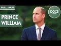 PRINCE WILLIAM | A Royal Life | Full Documentary