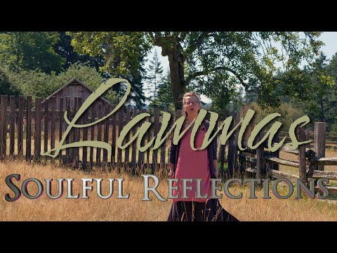 Lammas: Soulful Reflections