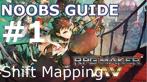 RPG Maker MV: Noobs Guide to Glory! #1 - Shift Mapping