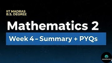 WEEK - 4 SUMMARY + PYQs 📝 | IITM BS Degree 🎓 | Mathematics 2 📚 | Datapocalypse ⚡ #iitmadras #maths2