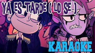 Video thumbnail of "Ya es tarde lo sé-KARAOKE"