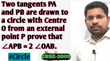Two tangents PA and PB are drawn to a circle with Centre O from an external point P prove ∠APB=2∠OAB