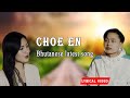 Choe en  bhutanese new song  phuntsho wangdi  lyrical