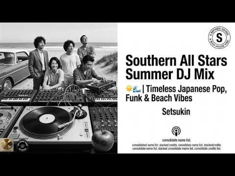 Southern All Stars Summer DJ Mix ☀️🌊 | Timeless Japanese Pop