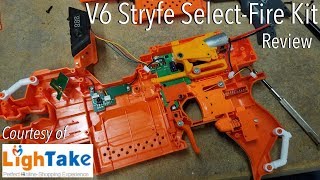 V6 Stryfe Select-Fire Kit - Review - Lightake