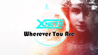 Xnote - Wherever You Are