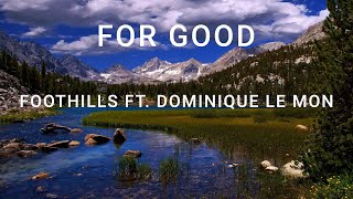 For Good - Foothills ft. Dominique Le Mon - Tłumaczenie PL- Napisy - Słowa