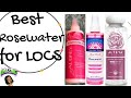 Best Rosewater for Locs | What is the Difference Between Brands? | Is Rosewater Necessary?