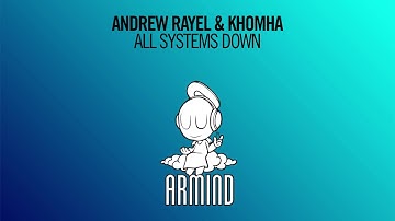 Andrew Rayel & KhoMha - All Systems Down (Extended Mix)