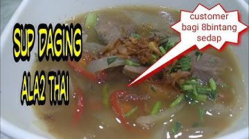 Resepi Sup Daging ala2 Thai Terbaik punya