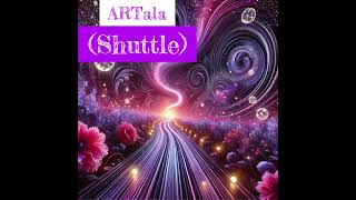 Artala shuttle