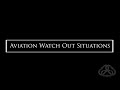 Aviation watch out situations