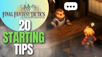 20 Starting Tips | Final Fantasy Tactics Ivalice Chronicles