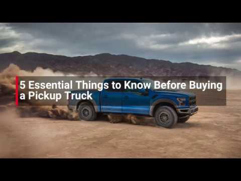 5 Essential Things to Know Before Buying a Pickup Truck