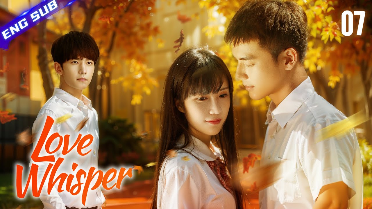 【Multi-sub】Love Whisper EP07 | 🌼A good girl changes a degenerate boy's