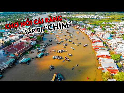 #2023 CHỢ NỔI CÁI RĂNG SẮP BỊ "CHÌM" và Sự Thật của Du lịch Miền Tây