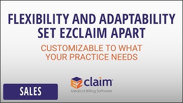 Flexibility and Adaptability Sets EZClaim Apart