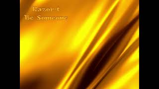 Razor-t - Be Someone (ft. Dubbs) (prod. by Royal Audio Tunes)