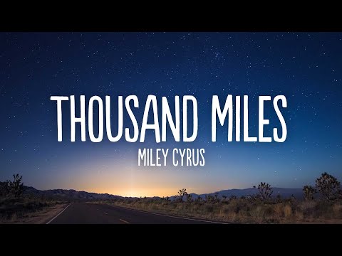 Miley Cyrus - Thousand Miles (Lyrics) ft. Brandi Carlile