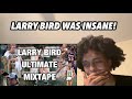 Larry Bird Ultimate Mixtape! REACTION