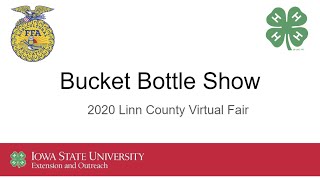 2020 Linn County Virtual Fair - Bucket Bottle Show