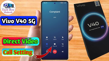 how to direct video call in vivo v40, vivo v40 direct video call settings