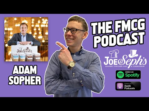 Popping the Perfect Premium Snack with Adam Sopher - Co Founder  of Joe & Sephs Popcorn