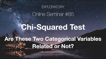 #85 - Introduction to Chi-Square Test - Are These Two Categorical Variables Related?