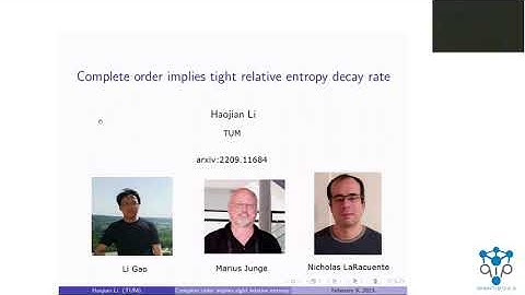 QIP2023 | Complete order implies tight relative entropy decay rate (Haojian Li)