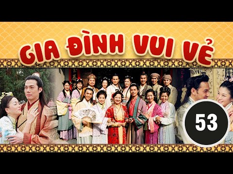Video Gia Đình Vui Vẻ 53/164 (Cổ trang) | Tiết Gia Yến, Lâm... - youtube