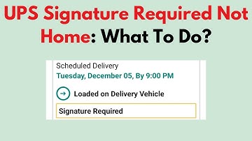 UPS-handtekening vereist en niet thuis? - Handleiding voor het opnieuw plannen van levering, vrij...