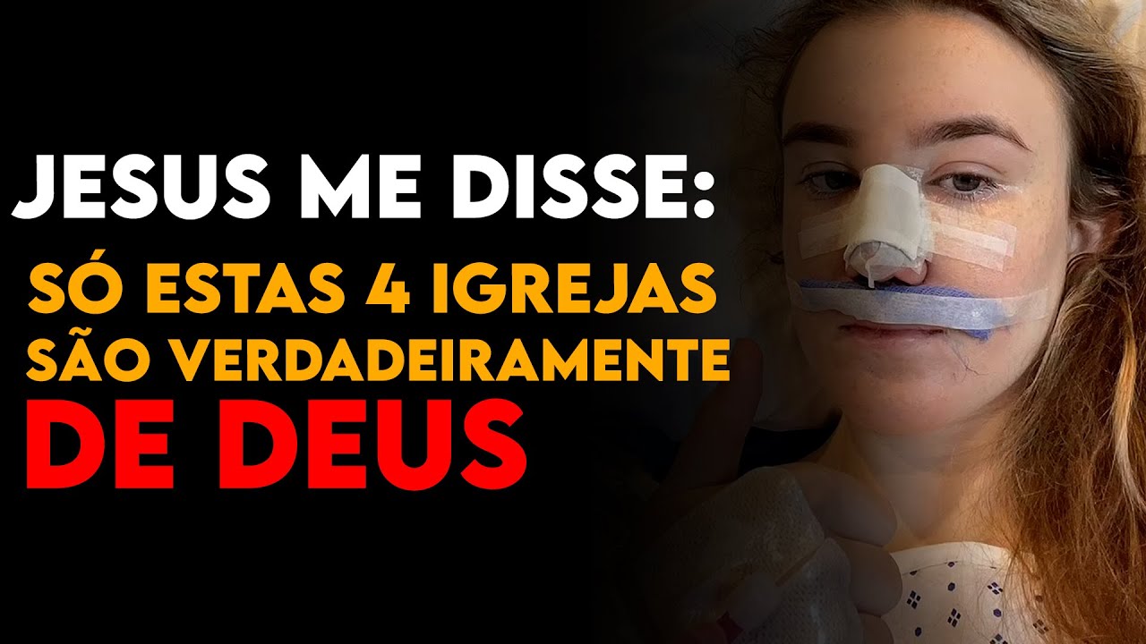 Ela Morreu e Jesus Revelou as ÚNICAS 4 Igrejas Que Pertencem a Deus – Testemunho de EQM